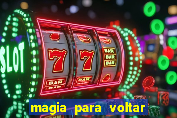 magia para voltar no tempo